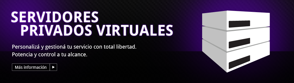 Servidores Privados Virtuales (VPS). Personalizá y gestioná tu servicio con total libertad. Potencia y control a tu alcance.